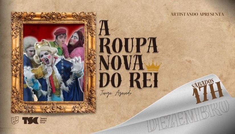 Espetáculo "A Roupa Nova do Rei", Teatro Santa Cruz
