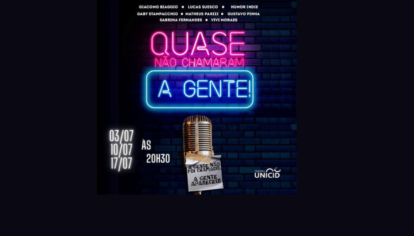 Teatro Unicid "Quase Não Chamaram a Gente"