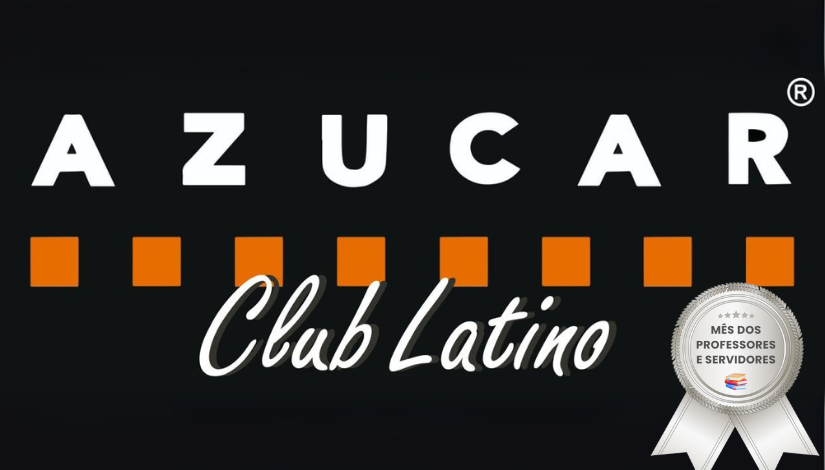 Mês dos Professores e Servidores | Azucar - Club Latino