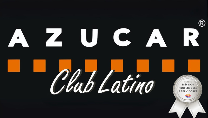 Mês dos Professores e Servidores | Azucar - Club Latino