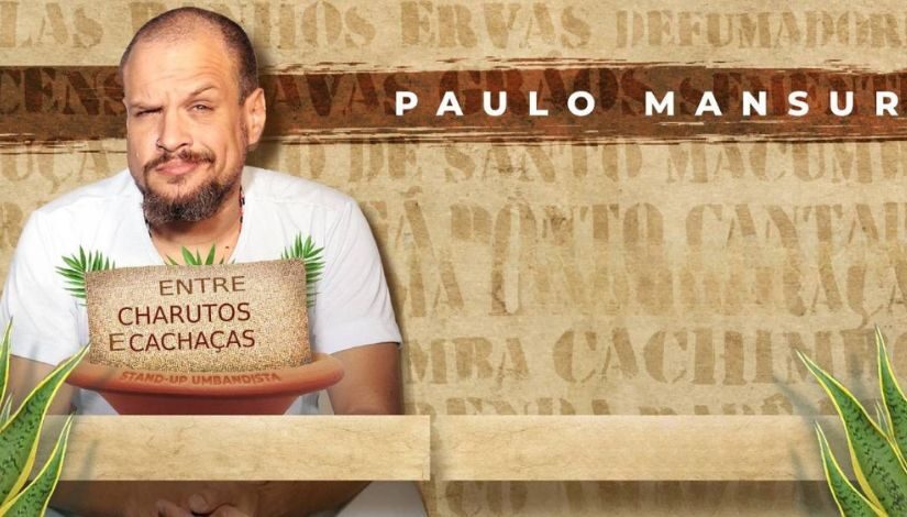 Paulo Mansur | Entre Charutos e Cachaças