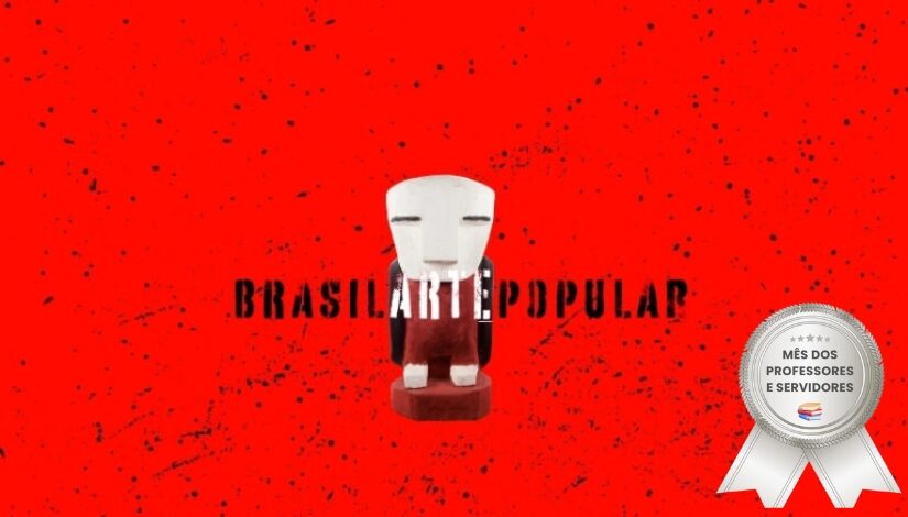 Mês dos professores e servidores | Exposição Brasil Arte Popular