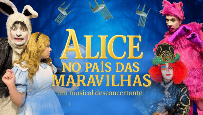 Alice No Pais das Maravilhas - Um Musical Desconcertante