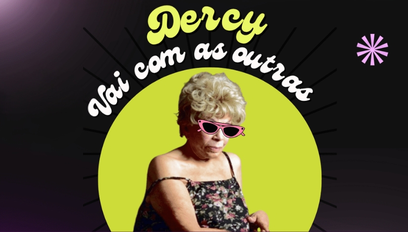 Dercy Vai Com as Outras