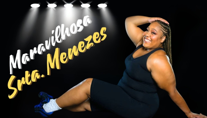 Maravilhosa Senhorita Menezes