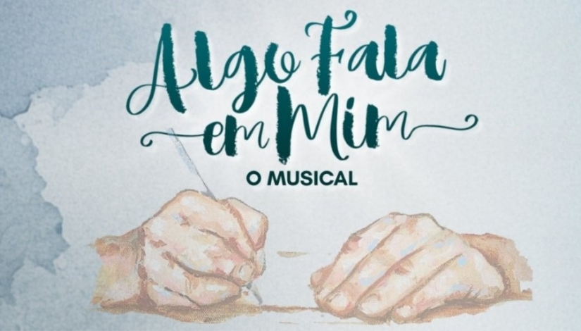 Algo Fala em Mim - O Musical