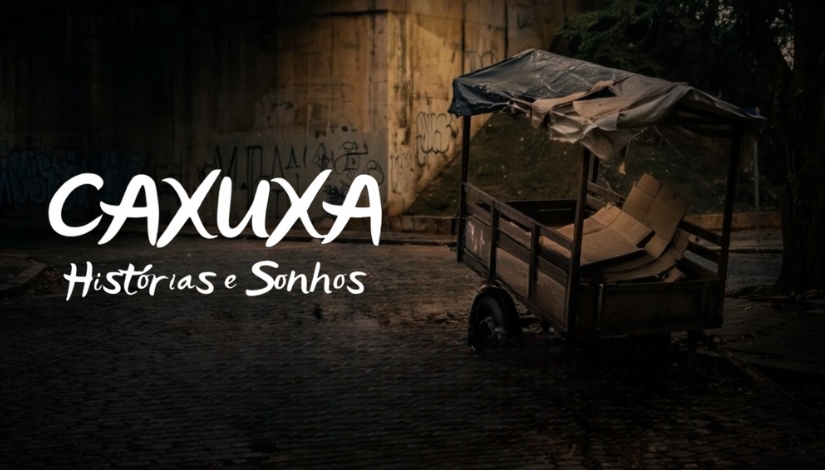 Caxuxa – Histórias e Sonhos