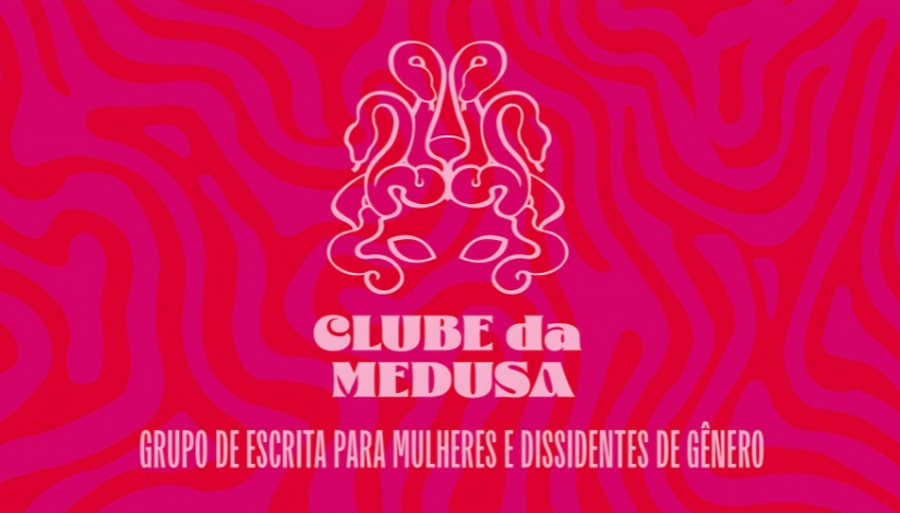 Evento Gratuito | Clube da Medusa – Grupo de escrita para mulheres e dissidentes de gênero com Veronica Stigger e convidadas