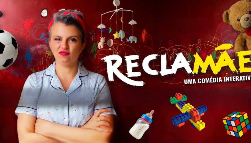 Reclamãe: Especial de Dia das Mães