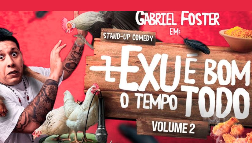 Exu é bom o tempo todo- stand up comedy macumbeiro