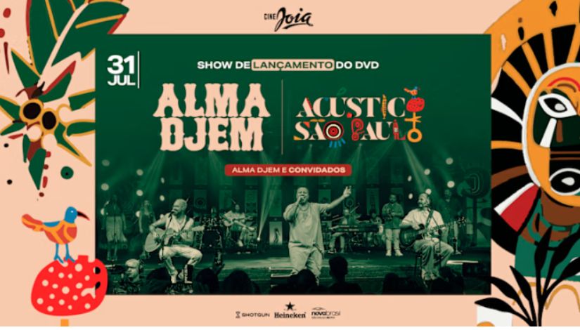 Alma Djem — Show de Lançamento do DVD Acústico no Cine Joia