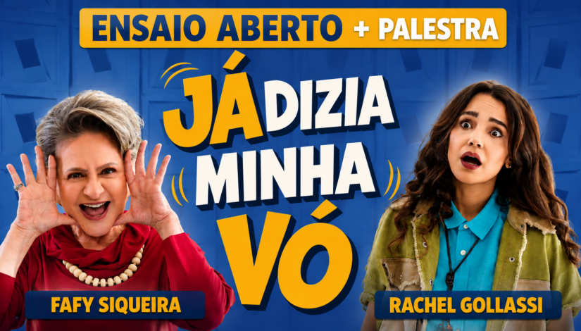 Já Dizia Minha Vó! ( Ensaio Aberto + Palestra)
