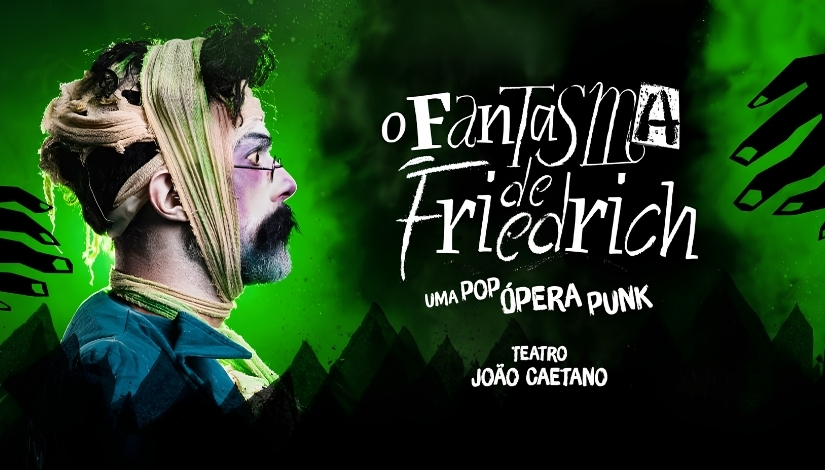 O Fantasma de Friedrich – Uma Pop Ópera Punk