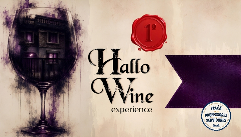Mês dos Professores e Servidores | HalloWine Experience 2026