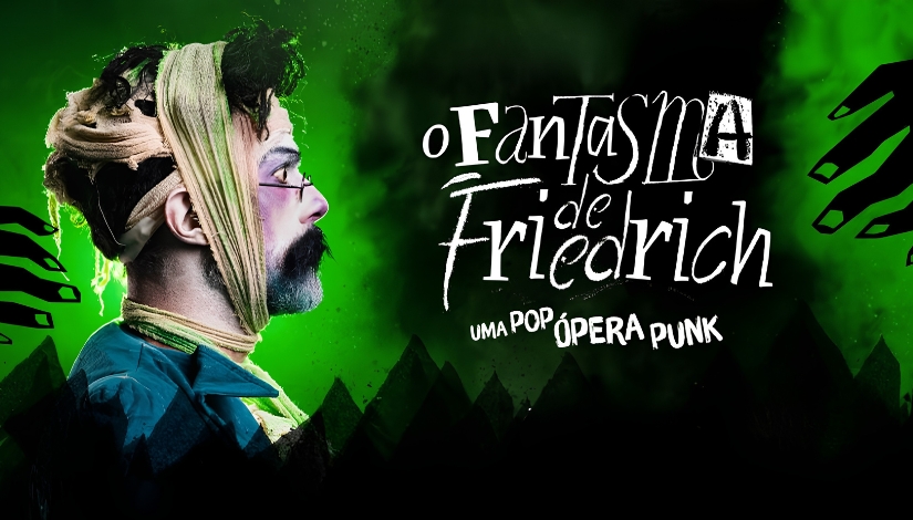 O Fantasma de Friedrich – Uma Pop Ópera Punk