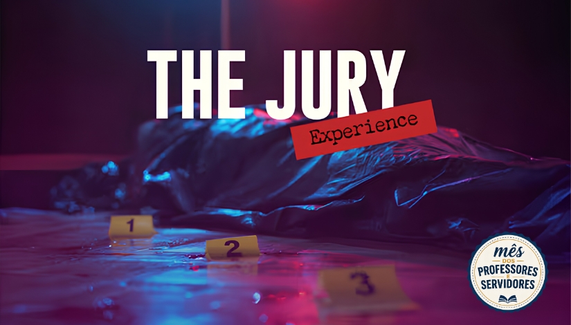 Mês dos Professores e Servidores | The Jury Experience - O Crime do Milhão